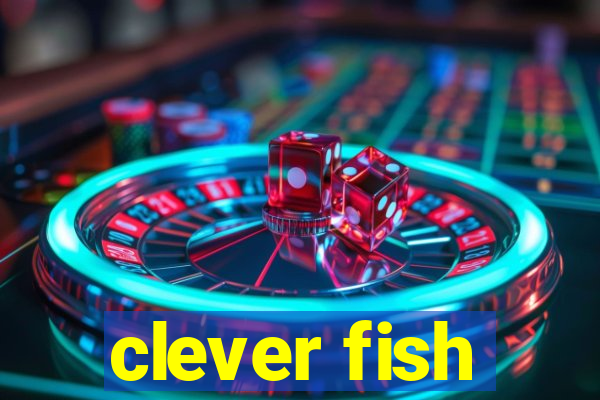 clever fish